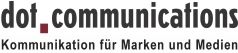 Logo mit Text: "dot.communications - Kommunikation für Marken und Medien".