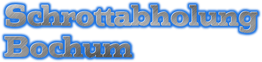 Text: "Schrottabholung Bochum", grau-blau schattiert.