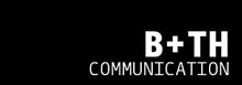 Schwarzer Hintergrund mit weißem Text: "B+TH COMMUNICATION".