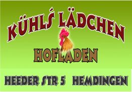 Grünes Schild mit Aufschrift: "Kühls Lädchen Hofladen, Heeder Str. 5, Hemdingen" mit Hahn.