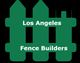 Green fence graphic with "Los Angeles Fence Builders" text.