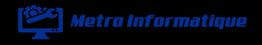 Logo bleu avec un écran et outils, texte "Metro Informatique" sur fond noir.
