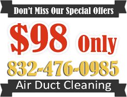 Air duct cleaning special offer for $98. Call 832-476-0985.