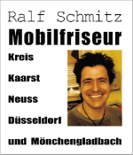 Plakat für Mobilfriseur mit Bild eines Mannes. Text: "Ralf Schmitz Mobilfriseur Kreis Kaarst Düsseldorf".