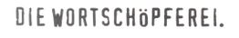 Text: "DIE WORTSCHÖPFEREI" in schwarz, auf weißem Hintergrund.