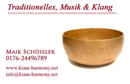 Klangschale und Kontaktinformation für Maik Schüssler, www.kiam-harmony.net.