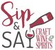 "Sip & Say logo with wine bottle pouring into a glass, text: Craft Wine & Spirits."
