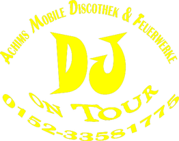 Gelber Text auf Schwarz: "DJ on Tour, Achims Mobile Discothek & Feuerwerke, 0152-33581775".