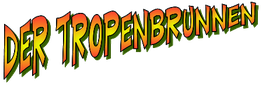 Schriftzug "Der Tropenbrunnen" in bunten, tropischen Farben und verspieltem Stil.