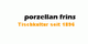 Schwarzer Text "porzellan frins", orange Text "Tischkultur seit 1896" auf weißem Hintergrund.