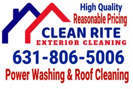 Clean Rite Exterior Cleaning: 631-806-5006. High quality, reasonable pricing. Power washing services.