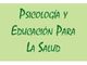 Texto en fondo verde: "Psicología y Educación Para La Salud".
