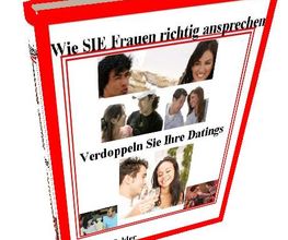 Wie Sie Frauen richtig ansprechen. Verdoppeln Sie Ihre Datings