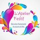 Logo coloré avec le texte "L'Atelier Festif : Décoration Événementiel, Accessoires de Fête".