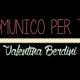 Matita con testo "Comunico per te!" e "Valentina Berdini" su sfondo nero.