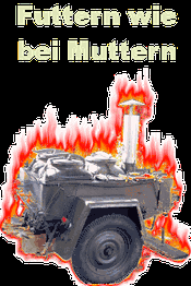 Feldküche umrahmt von Flammen, mit dem Text "Futtern wie bei Muttern" darüber.