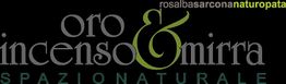 Logo con testo: "Oro Incenso & Mirra Spazio Naturale, rosalbasarcona naturopata".
