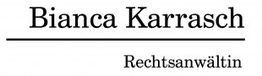 Textgrafik mit den Worten "Bianca Karrasch, Rechtsanwältin".
