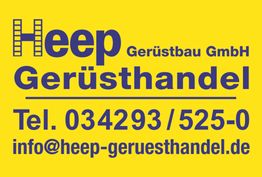 Gelbes Schild mit "Heep Gerüstbau GmbH", Telefonnummer und E-Mail für Gerüsthandel.