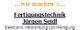 Text in verschiedenen Schriftgrößen: "...wir machen's... Fertigungstechnik Jürgen Seidl Elektronik Verdrahtung."