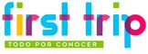 Texto colorido: "first trip" con lema "Todo por conocer".