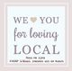 "We love you for loving local" met hartje, tekst over lokale producten, "Roos en Liek".