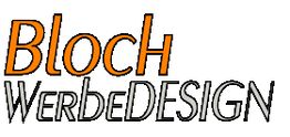 Schriftzug "Bloch WerbeDESIGN" in orange und schwarz auf weißem Hintergrund.