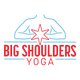 Outline of arms with a star, text reads "Big Shoulders Yoga".