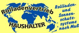 Gelbes Logo mit Weltkarte, Text: „Rolladenvertrieb Haushalter – Rolladen und Sonnenschutzsysteme“.