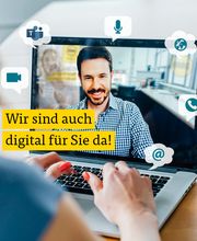 Laptop mit Videokonferenz, Person tippt. Text: "Wir sind auch digital für Sie da!"