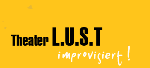 Gelbes Logo mit Aufschrift "Theater L.U.S.T improvisiert!" in schwarzer und weißer Schrift.