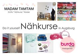Nähkurse-Werbung: Stoffe, Kleider, Kurse in Augsburg bei Madam Tamtam, Partner von Burda Style.