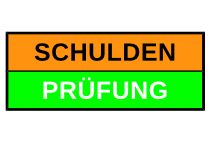 Zwei-farbiger Hinweis: Oben "SCHULDEN" in Orange, unten "PRÜFUNG" in Grün.