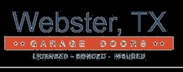 Text: "Webster, TX Garage Doors, Licensed, Bonded, Insured" on a black background.