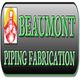 Logo reads "Beaumont Piping Fabrication" with a welding graphic in the corner.