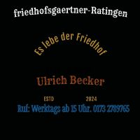 Schwarzes Bild mit Text: "friedhofsgaertner-Ratingen, Ulrich Becker, Ruft ab 15 Uhr: 0173 2789765".