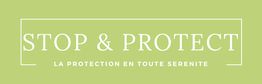 Texte "STOP & PROTECT", fond vert, slogan "La protection en toute sérénité", encadré blanc.