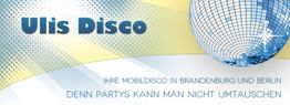 Banner mit "Ulis Disco", Slogan: "DENN PARTYS KANN MAN NICHT UMTAUSCHEN", Disco-Kugel.