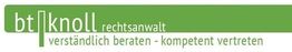 Grünes Logo mit Text: "bt knoll rechtsanwalt - verständlich beraten - kompetent vertreten".
