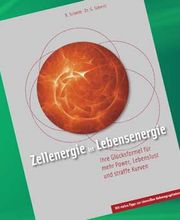 Zellenergie ist Lebensenergie