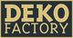 Text "DEKO FACTORY" in Beige auf einem dunkelgrauen Hintergrund.