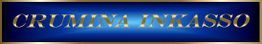Blaues und goldenes Schild mit der Aufschrift "Crumina Inkasso" in goldener Schrift.