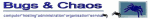 Logo: "Bugs & Chaos" mit Käfergrafik und Untertitel "computing administration organization service".