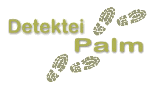 Text: "Detektei Palm" mit Fußspuren daneben.