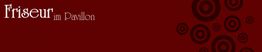 Text: "Friseur im Pavillon" auf rotem Hintergrund mit Kreismuster rechts.