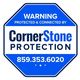 Blue security sign: "Warning, Protected by CornerStone Protection, 859.353.6020"