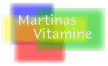 Bunte Rechtecke mit dem Text "Martinas Vitamine" in der Mitte.