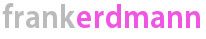 Der Text "frankerdmann" ist teilweise grau, teilweise pink gefärbt.