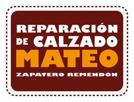 Rótulo que dice: "Reparación de Calzado Mateo, Zapatero Remendón", con fondo marrón.