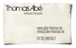 Visitenkarte: Thomas Abé Fotografie. Web: abe-thomas.de, E-Mail: info@abe-thomas.de, Tel: 0179.2491627.